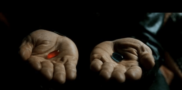 Pillule rouge ou bleue